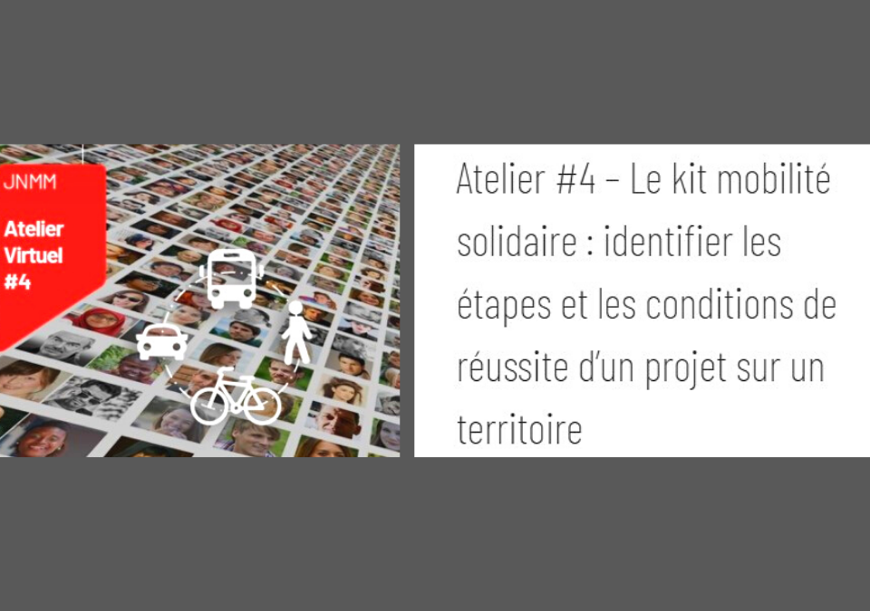 Replay atelier virtuel  : qu’est-ce que la mobilité solidaire ?