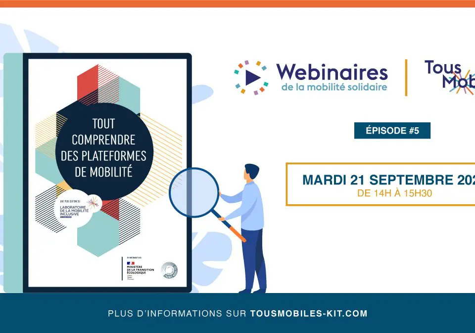 Replay du webinaire Épisode #5 – « Tout comprendre des plateformes de mobilité »  du mardi 21 septembre