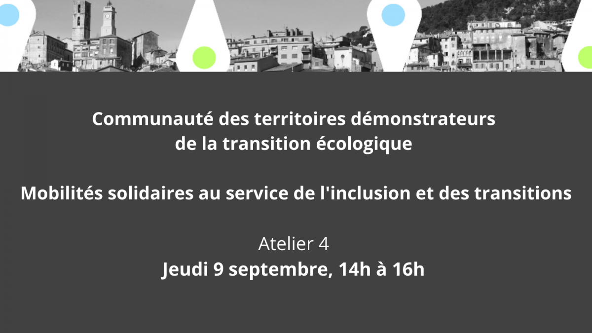 Inscription au 4e atelier de la communauté des territoires démonstrateurs de la transition écologique-jeudi 9 sept. à 14h Inscription au 4e atelier de la communauté des territoires démonstrateurs de la transition écologique-jeudi 9 sept. à 14h