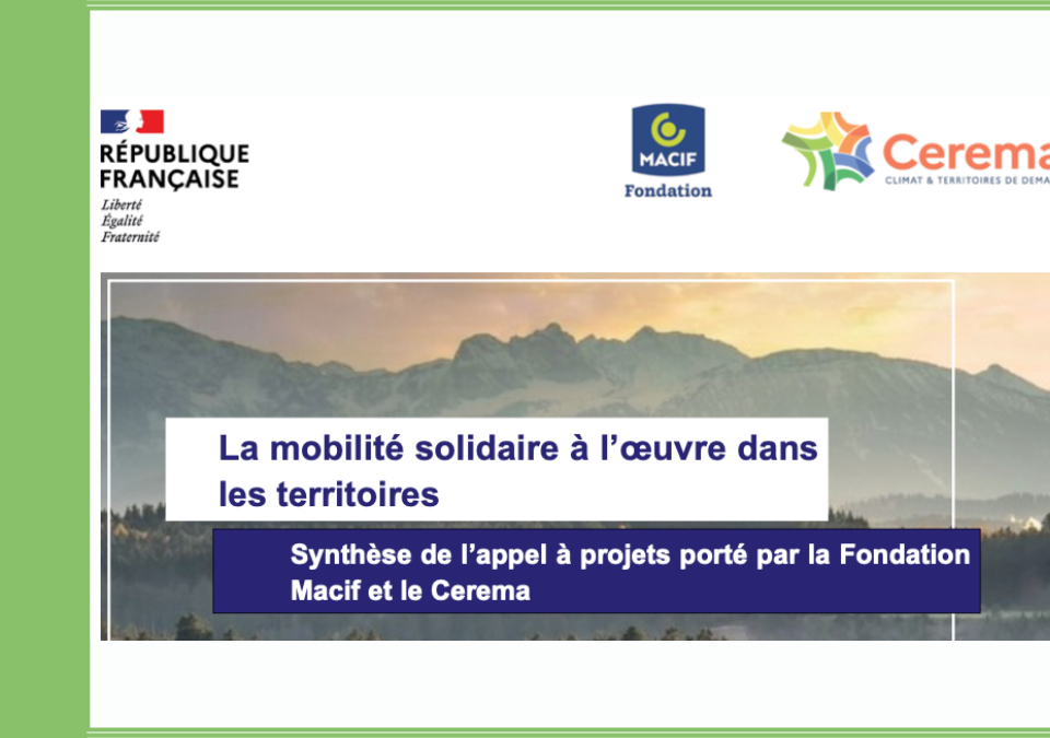 [Partenaire] La mobilité solidaire à l’oeuvre dans les territoires. Synthèse de l’appel à projets porté par la Fondation Macif et le Cerema
