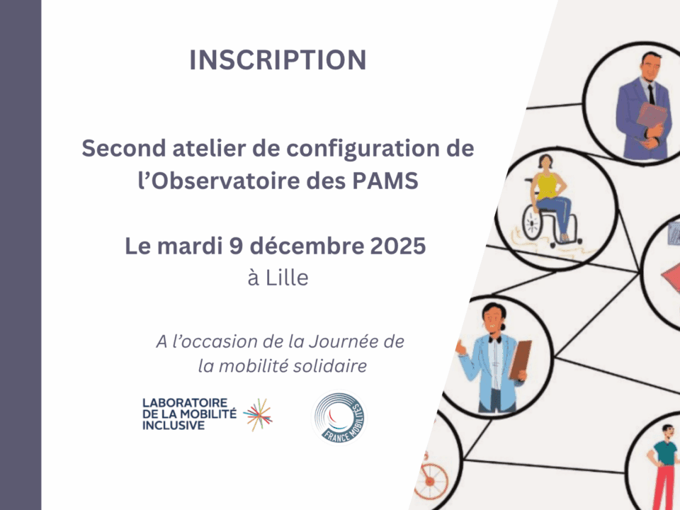 [Inscription] Second atelier de l’Observatoire des PAMS et de la mobilité solidaire : Un Observatoire comment faire ?