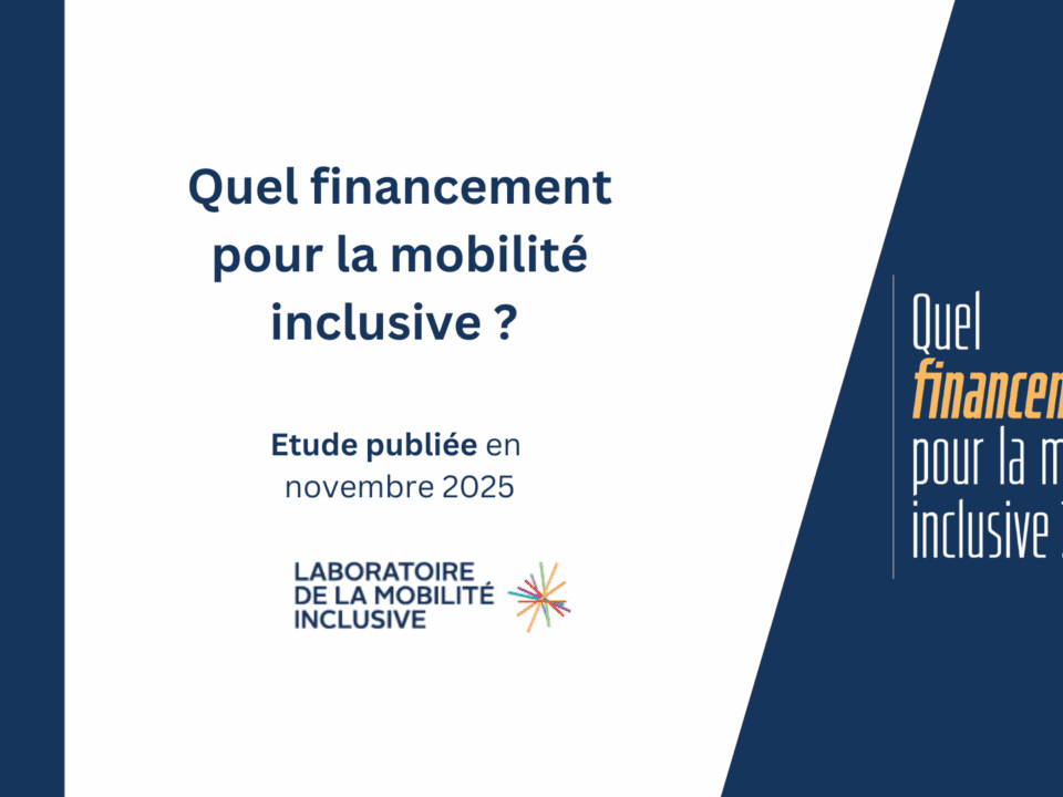 Financement de la mobilité inclusive : mobiliser 300 millions d’euros supplémentaires pour accompagner 600 000 bénéficiaires chaque année