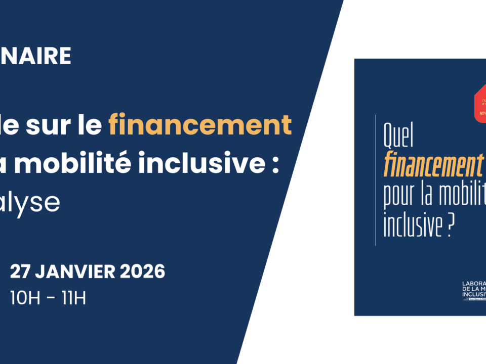 [Inscription] Webinaire : « Etude sur le financement de la mobilité inclusive : l&rsquo;analyse »