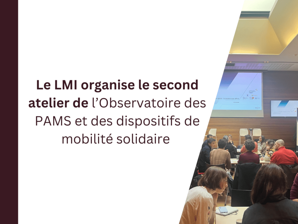 Second atelier de l’Observatoire des PAMS et de la mobilité solidaire : Un Observatoire comment faire ? Second atelier de l’Observatoire des PAMS et de la mobilité solidaire : Un Observatoire comment faire ?
