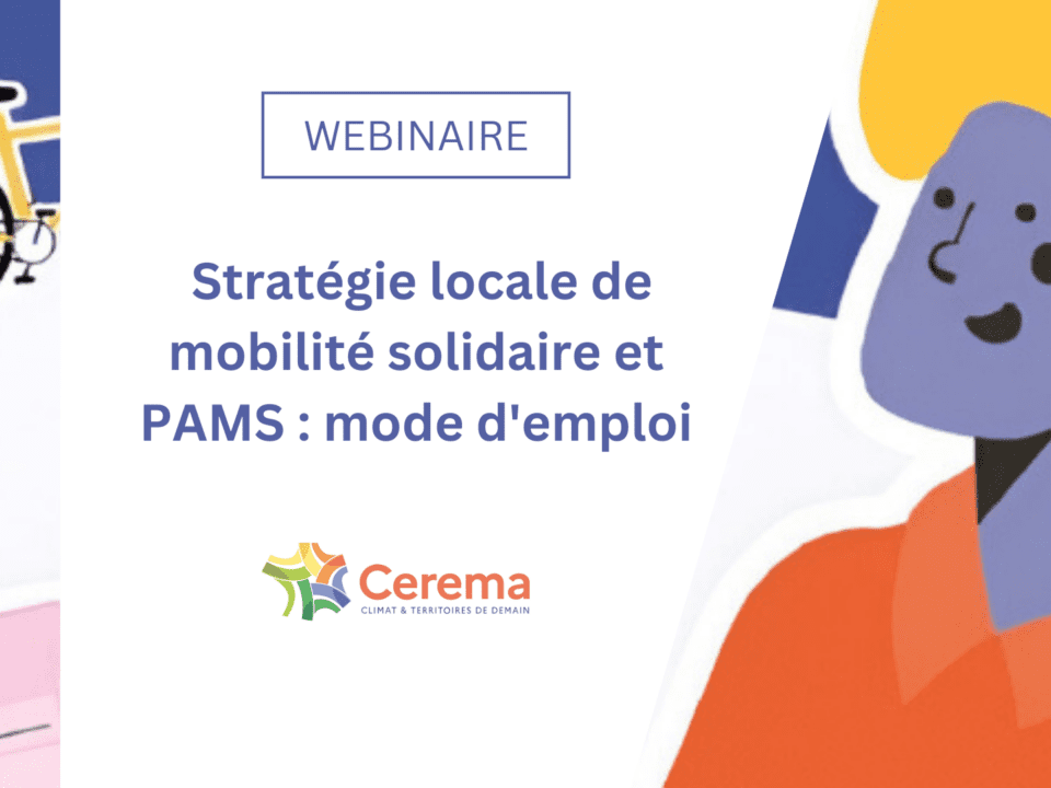 [Partenaire] Stratégie locale de mobilité solidaire et PAMS : mode d’emploi