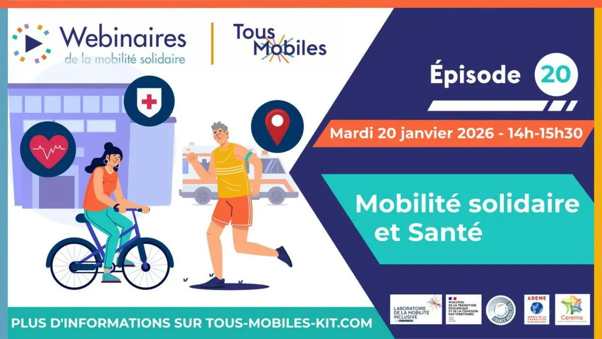 [Inscription] Webinaire Tous Mobiles : Mobilité solidaire et Santé