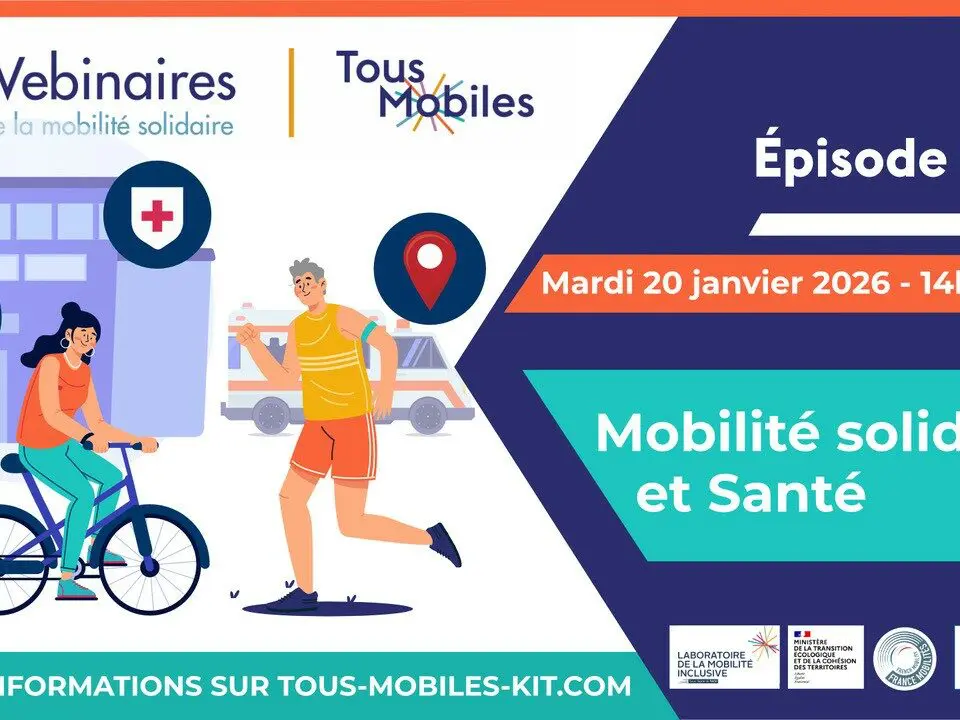 [Inscription] Webinaire Tous Mobiles : Mobilité solidaire et Santé