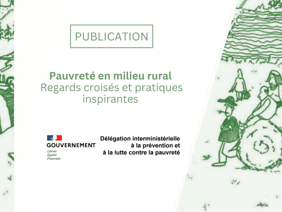 [Publication]  La DIPLP publie un livret : « Pauvreté en milieu rural : regards croisés et pratiques inspirantes »