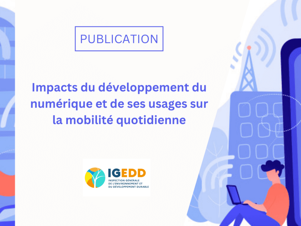 [Publication] L’IGEDD analyse l’impact du développement du numérique sur la mobilité quotidienne