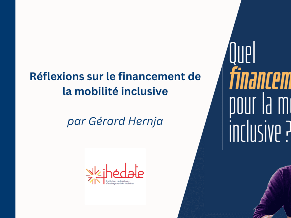 Coût et financement de la mobilité inclusive – Réflexions par Gérard Hernja