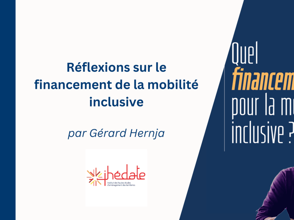 Coût et financement de la mobilité inclusive – Réflexions par Gérard Hernja