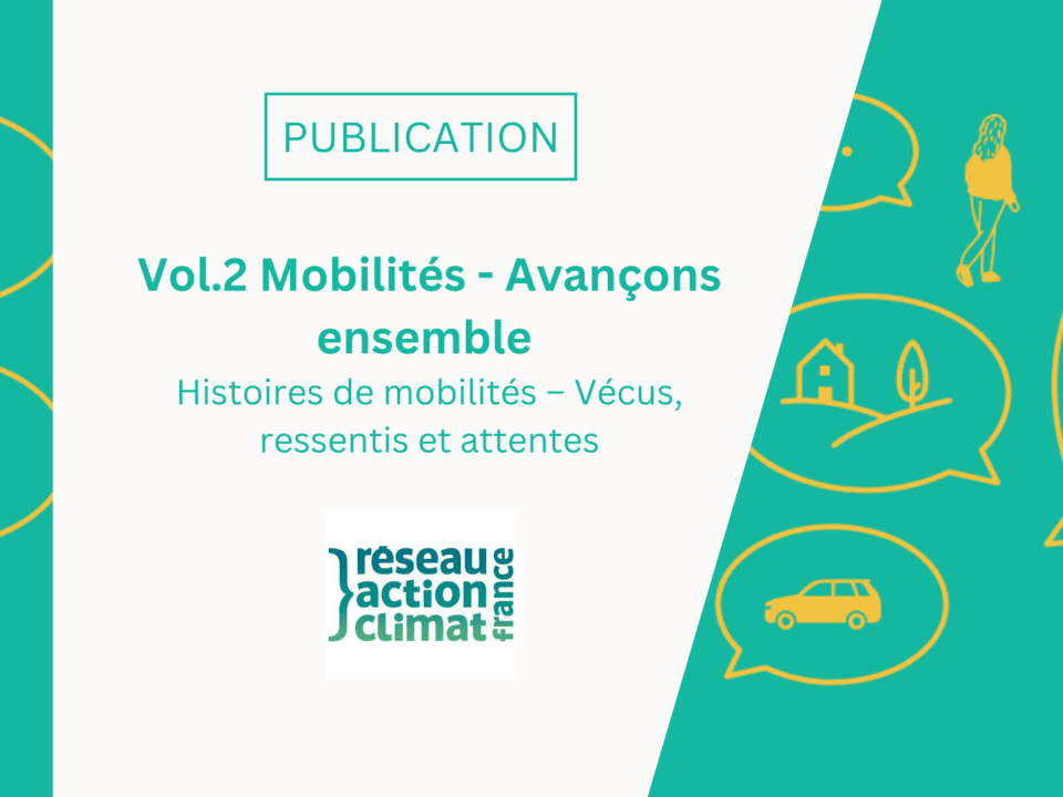 [Publication] Le Réseau Action Climat publie le deuxième volume de son rapport « Mobilités – Avançons ensemble », consacré aux vécus des Français en matière de mobilité