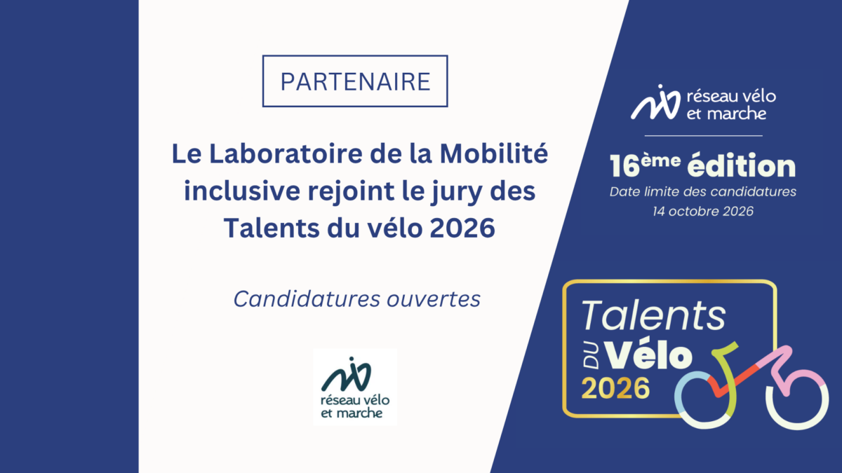 Le Laboratoire de la Mobilité inclusive rejoint le jury des Talents du vélo 2026 Le Laboratoire de la Mobilité inclusive rejoint le jury des Talents du vélo 2026
