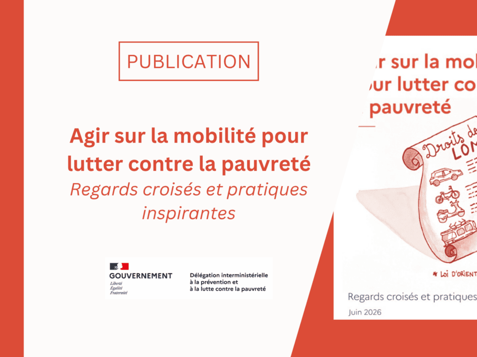 [Publication] Agir sur la mobilité pour lutter contre la pauvreté : la DIPLP publie un livret issu de la rencontre nationale du 21 mai 2026