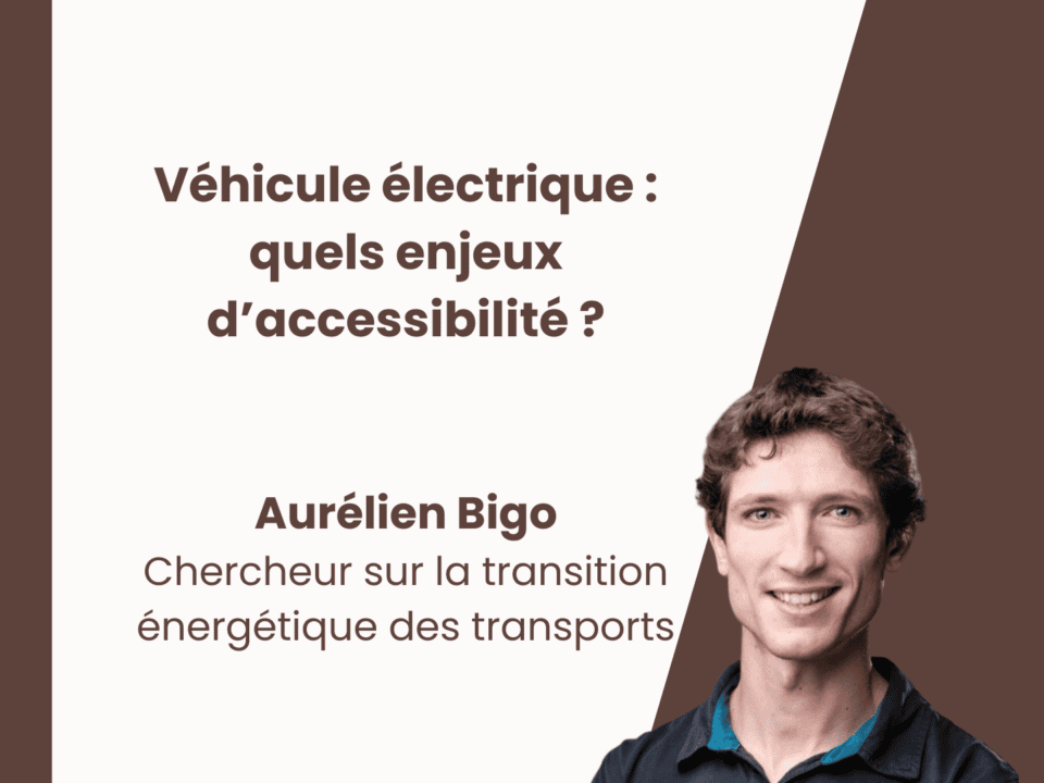 Véhicule électrique : quels enjeux d’accessibilité ? – par Aurélien Bigo