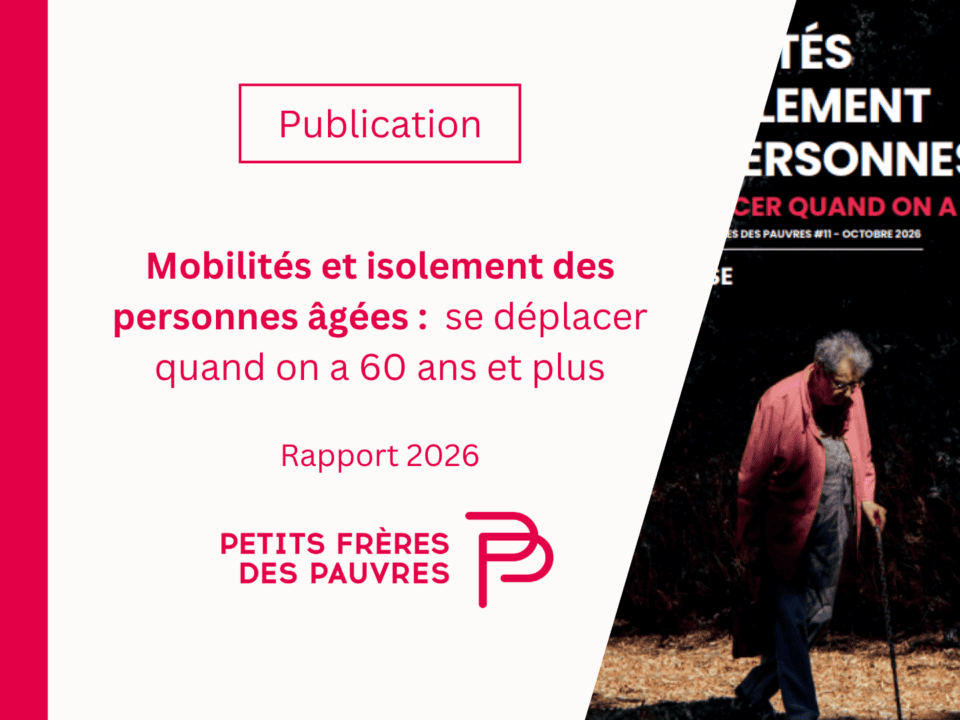 [Publication] Les Petits Frères des Pauvres publie leur rapport 2026 « Mobilités et isolement des personnes âgées »