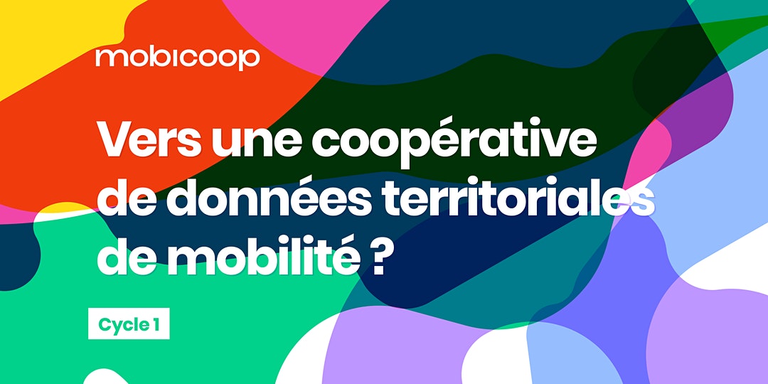 Save the dates – Paris, les 17 septembre et 19 novembre : “Vers une coopérative de données territoriales de mobilité ?” – par Mobicoop