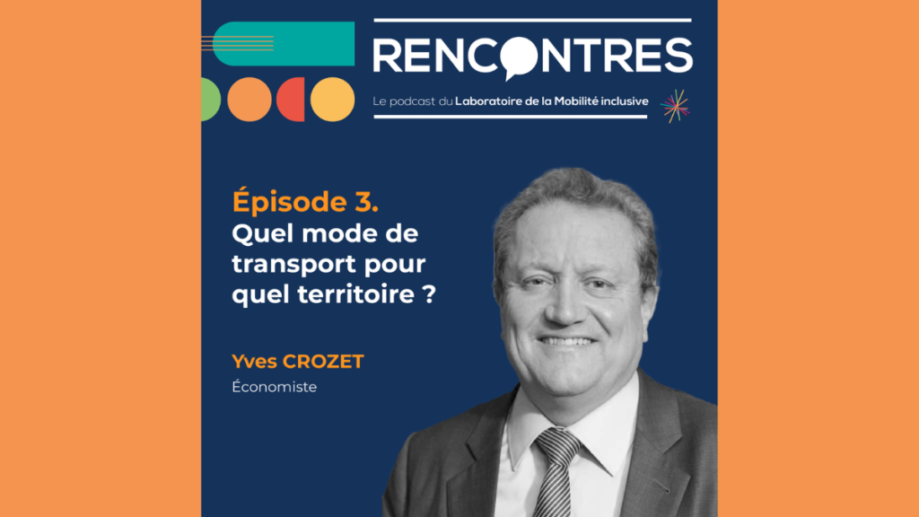 [Podcast #3] RENCONTRES. Yves CROZET, économiste