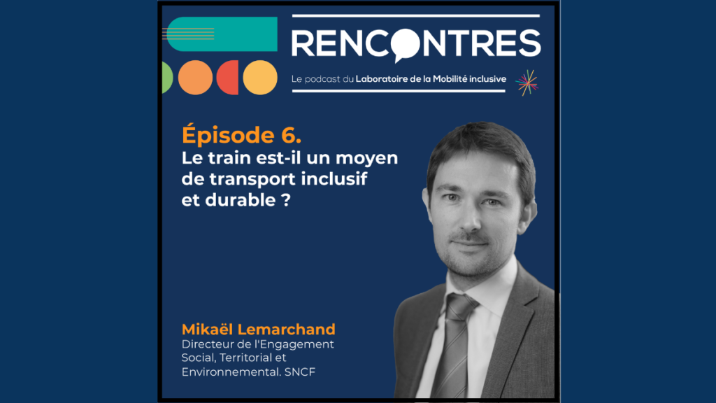 [Podcast #6] RENCONTRES. Mickael Lemarchand. SNCF 