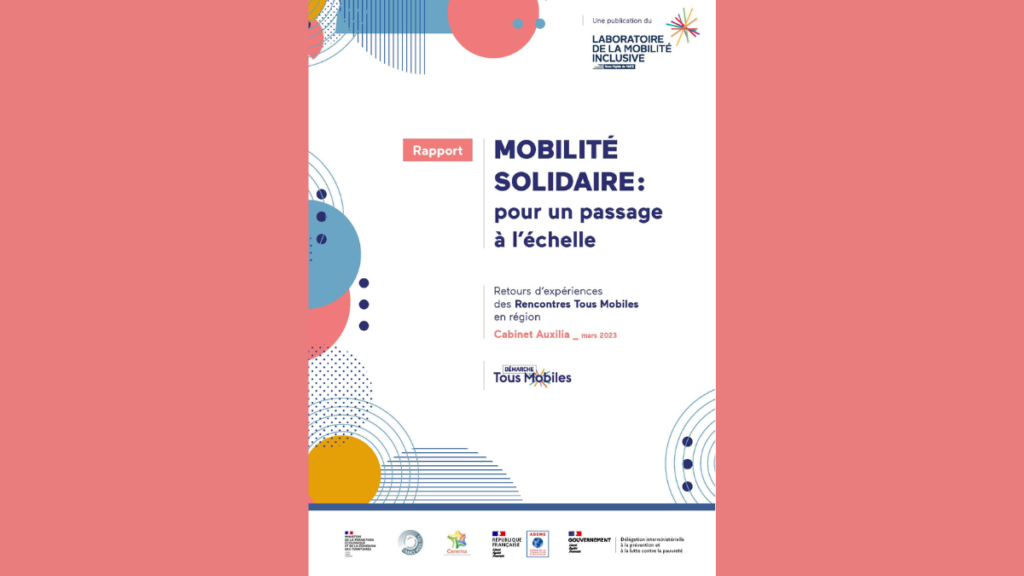 Découvrez le rapport « Mobilité solidaire : pour un passage à l’échelle – Retours d’expériences des rencontres Tous Mobiles en région ».