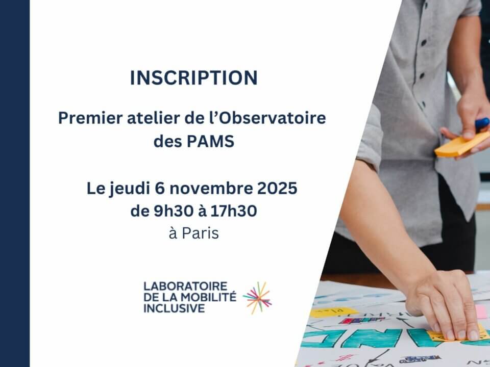 [Inscription] Premier atelier de l’Observatoire des PAMS et de la mobilité solidaire : Un Observatoire pour quoi faire ?